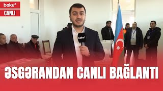 Növbədənkənar prezident seçkisi | ƏSGƏRANDAN CANLI BAĞLANTI