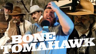 The Ultimate Dread-Inducing Experience (BONE TOMAHAWK Reaction)