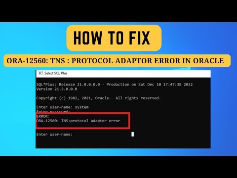 [SOLVED] ORA-12560: TNS : protocol adaptor error in Oracle 21c Fix Protocol Adapter Error