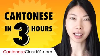 Learn Cantonese in 3 Hours: Basics of Cantonese Speaking for Beginners