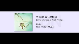 Jenny Maybee \u0026 Nick Phillips - Winter Butterflies - Haiku - 08