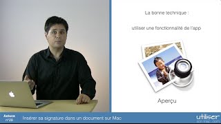 Astuce 29 - Insérer sa signature dans n’importe quel document sur Mac