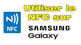 Comment utiliser le NFC sur Samsung