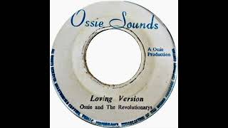 Ossie And The Revolutionarys - Loving Version