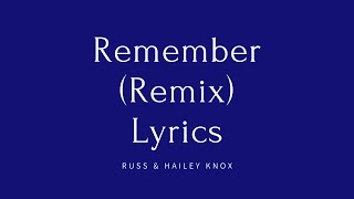 Russ - Remember Remix Lyrics (feat. Hailey Knox)
