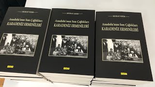 ANADOLUNUN SON ÇIĞLIKLARI :KARADENİZ ERMENİLERİ KİTABIM ÇIKTI ;KARGO İLE DÜNYANIN HER YERİNE YOLARIM