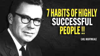 7 Habits of Highly Successful People - Earl Nightingale Motivation