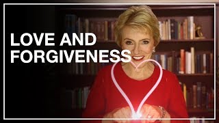 Practicing Love and Forgiveness | Mary Morrissey