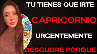 CAPRICORNIO♑️TIENES QUE IRTE DE ESTE LUGAR URGENTE🚨MIRA PORQUE🔮HOROSCOPO #CAPRICORNIO HOY TAROT AMOR