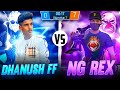 👑DHANUSH FF GAMER  VS 🔥NG REX | 1 VS 1 | Challenge Match❤️‍🔥| Free Fire in Telugu #dfg #freefire