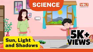 Sun, Light and Shadows | Science for Class 2