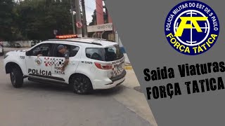 SAIDA DAS VIATURAS FORÇA TÁTICA 12BPMM ZS