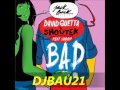 David Guetta & Showtek Feat Vassy - Bad (Laurent H Mix)