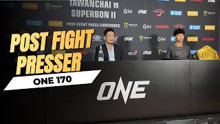 ONE 170 Post Fight Press Conference | Nabil, Tawanchai, Chatri, Fabricio Andrade, Marcelo Garcia