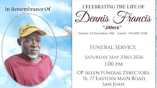 The Funeral Service of Dennis Francis “Jitters”
