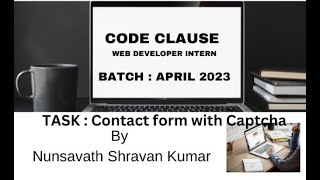 TASK : Contact form with Captcha - WEB DEVELOPER INTERN BY CODECLAUSE