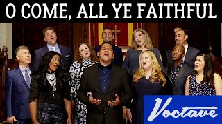 O Come, All Ye Faithful - Voctave