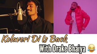 Kolaveri Di Is Back With Drake Bhaiya | Shubhankar Sharma