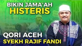 Qori Internasional Aceh Syekh Rajif Fandi