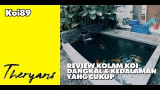 THE RYANS : Review Kolam Ikan Koi Dangkal \u0026 Kedalaman Yang Cukup