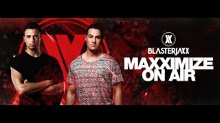 Maxximize On Air 324 [EDM Festival channel] (With Blasterjaxx) 03.09.2020