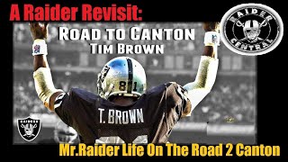 A Raider Revisit: Tim Brown & His Life On The Road 2 Canton & NFL Hall Of Fame