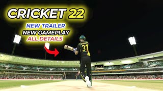 CRICKET 22 - NEW TRAILER - NEW GAMEPLAY - ALL YOU NEED TO KNOW