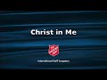 ♫ Christ in Me ♫ - International Staff Songsters (with lyrics)