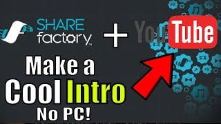 How to make an intro on Sharefactory PS4 2020! (with no PC) for YouTube