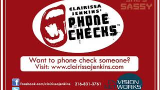 Clairissa Jenkins' Phone Checks - The Keep It Real Daycare