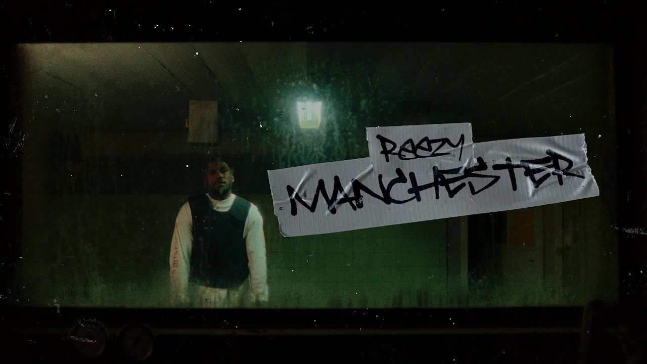MANCHESTER - Reezy MANCHESTER - Reezy