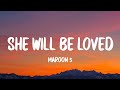 Maroon 5 - She Will Be Loved (Lyrics)