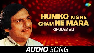 Ghulam Ali Ghazals | Humko Kis Ke Gham Ne Mara | हमको किस के गम ने मारा | Best Ghazal Collection