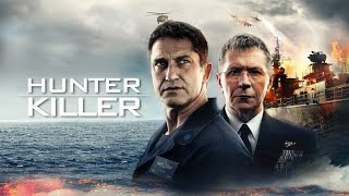 Hunter Killer | Full Movie | Geared Butler | Gary Oldman | Linda Cardellini | Fact \u0026 Some Details