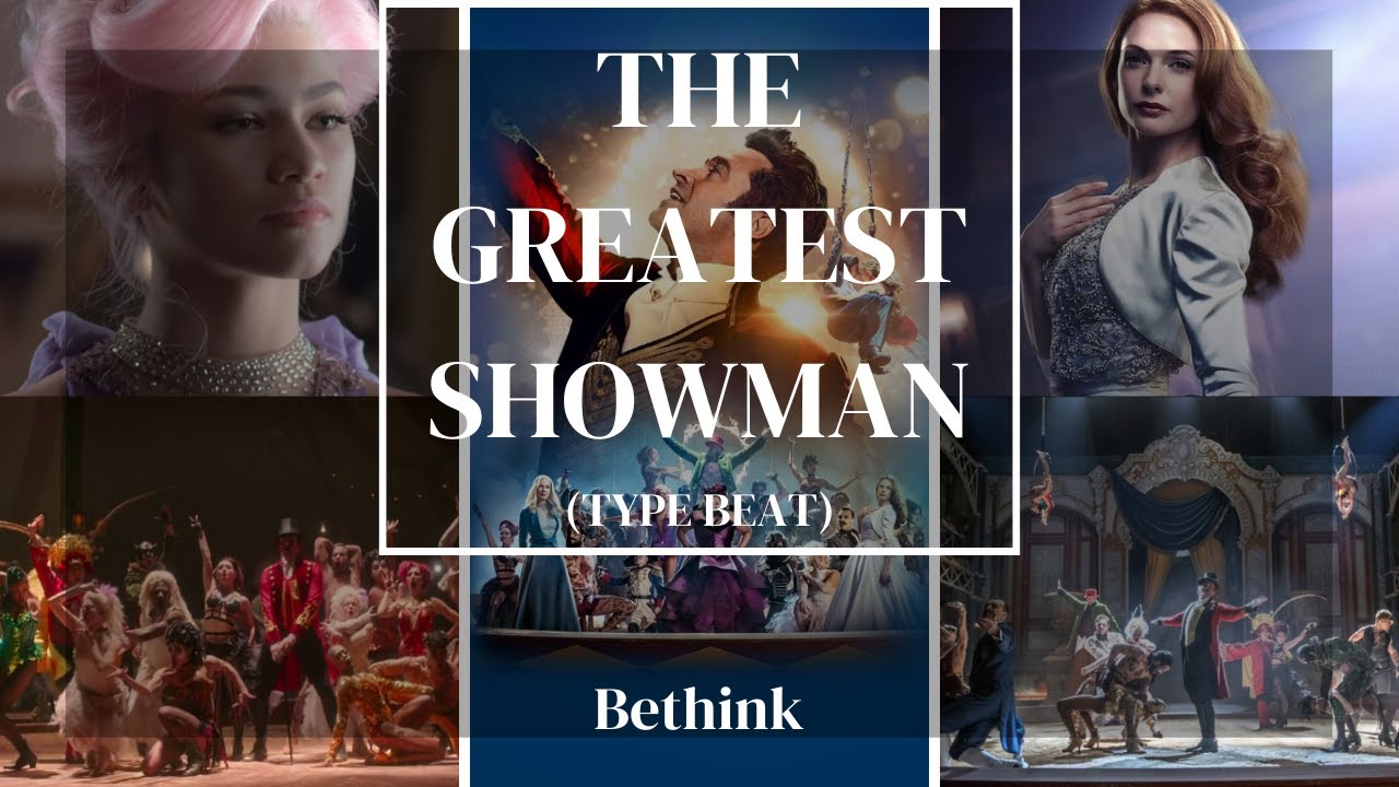 The Greatest Showman - Bethink | Soundtrack | Type Beat - YouTube