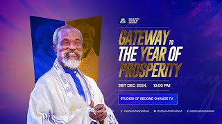 SERMON || GATEWAY TO THE YEAR OF PROSPERITY, 31st Night ServicE || 31st Dec,2024