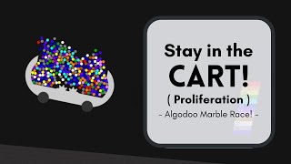Stay in the Cart! - Proliferation Algodoo Marble Race