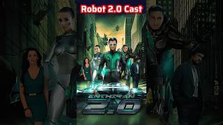 Robot 2.0 Movie Actors Name | Robot 2.0 Movie Cast Name | Robot 2.0 Cast & Actor Real Name!