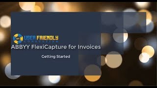 ABBYY FlexiCapture for Invoices- Getting Started