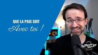 🕊 Que la paix soit avec toi !