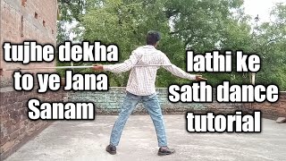prop dance tutorial with stick tujhe dekha to ye Jana sanam