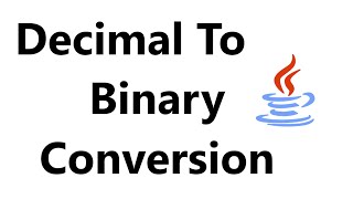 Decimal to Binary Conversion in java | How to convert Decimal to binary in java