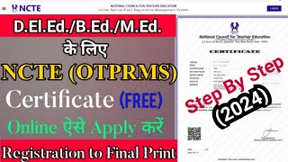 How to Apply NCTE OTPRMS Certificate Online | Apply NCTE OTPRMS Certificate 2024 (Free) Full Process