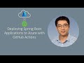 [Episode 47] Deploying Spring Boot Applications to Azure with GitHub Actions