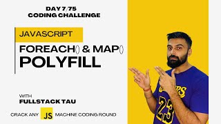 Day 7 - Array ForEach & Map Method Polyfill | 75 Days Coding Challenge | JS Interview Questions |