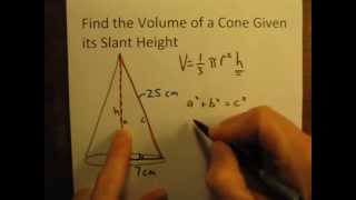 Calculate the Volume of a Cone Given Its Slant Height