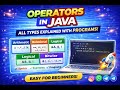 Java Operators Full Tutorial | Arithmetic, Logical, Relational & More (With Programs) |Beginner 2026
