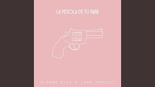 La Pistola De Tu Papa