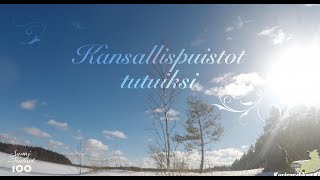 Kansallispuistot tutuiksi - Videokooste kansallispuistoista