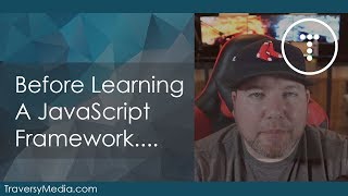 Before Learning a JavaScript Framework...